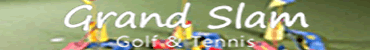 Grand Slam Golf and Tennis