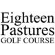 Eighteen Pastures Golf Club